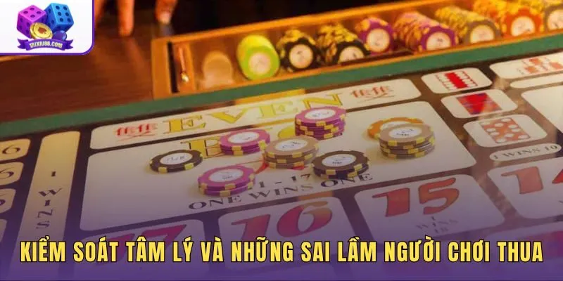 Mẹo đánh tài xỉu thắng nhờ giữ kỷ luật trước cảm xúc gỡ thua