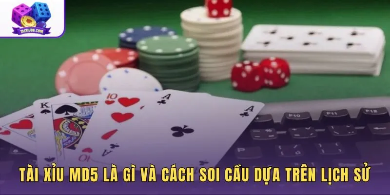 Soi cầu tài xỉu MD5 dựa trên cơ chế hash và lịch sử ván chơi