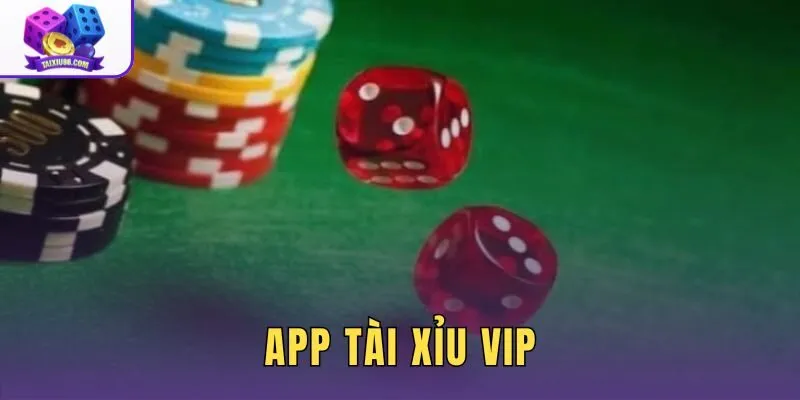 App Tài Xỉu VIP