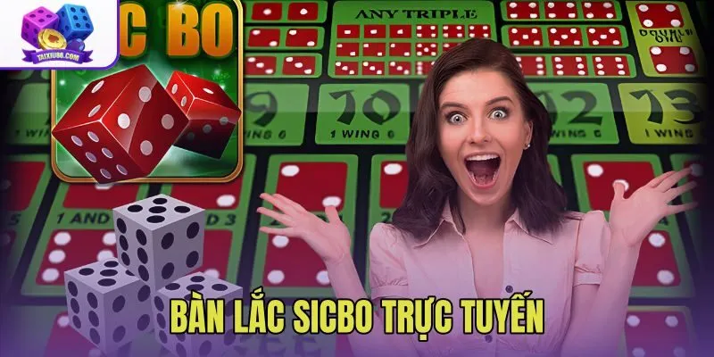 Bàn Lắc Sicbo Trực Tuyến