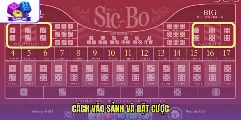 Quy trình vào Sicbo sảnh hoàng gia và kiểm tra bàn