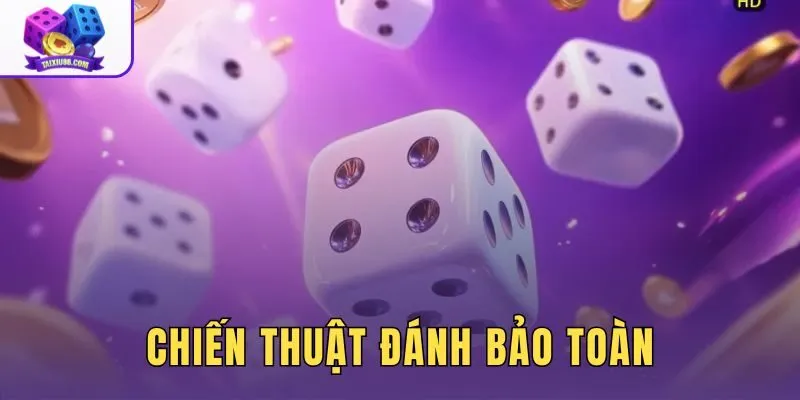 Chiến Thuật Đánh Bảo ToànChiến Thuật Đánh Bảo Toàn