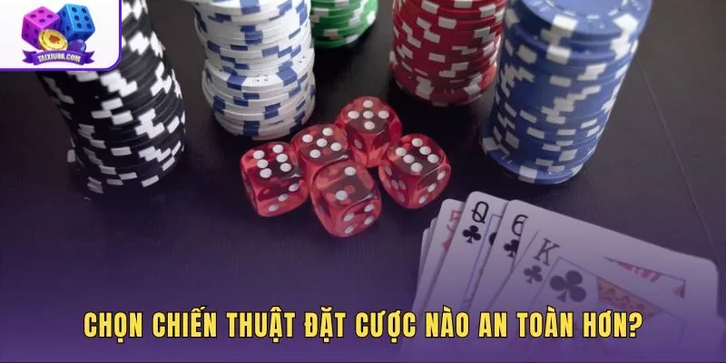 So sánh ba hệ thống cược phổ biến theo mẹo đánh an toàn phòng thủ
