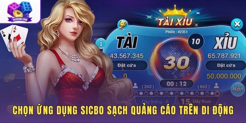 App Sicbo không quảng cáo với màn hình gọn sạch