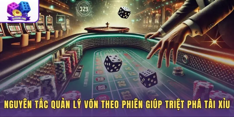 Năm nguyên tắc phân bổ vốn phiên và kiểm soát cảm xúc khi cược