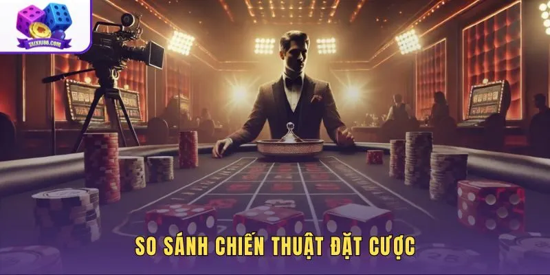 Bốn chiến thuật triệt phá tài xỉu và mức rủi ro tương ứng